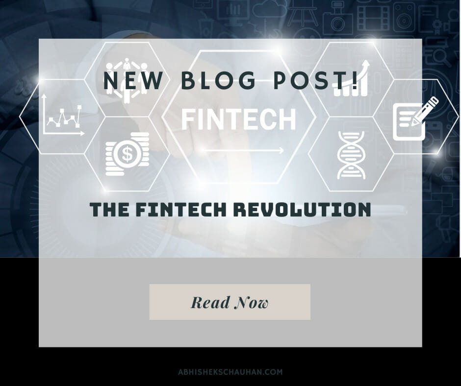 The Fintech Revolution How Technology Is Changing The Banking Industry