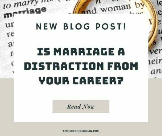 Is Marriage A Distraction From Your Career