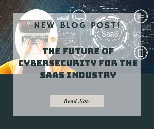 The Future of Cybersecurity in the SAAS Industry