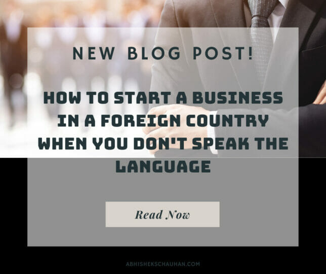 How To Start A Business In A Foreign Country When You Don't Speak The Language