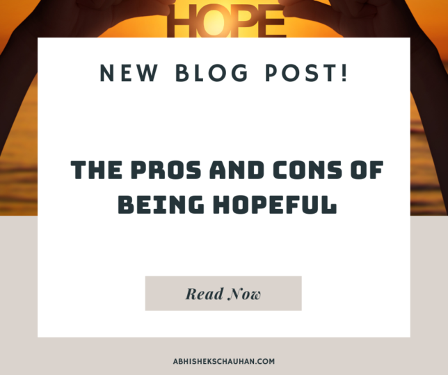 The Pros and Cons of Being Hopeful