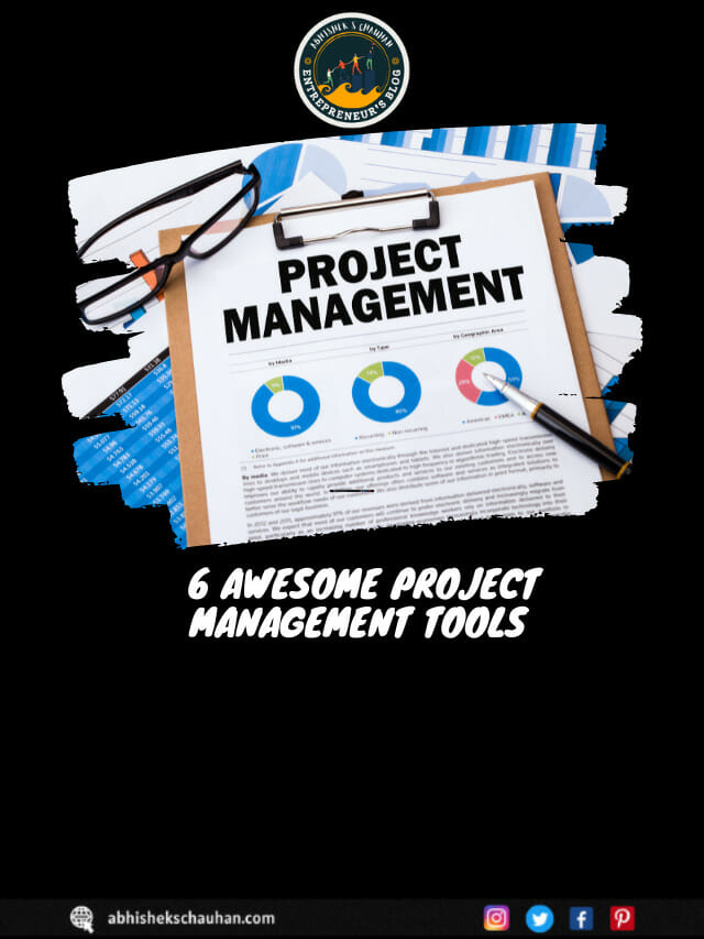 6 AWESOME PROJECT MANAGEMENT TOOLS FOR YOUR WORKFLOW