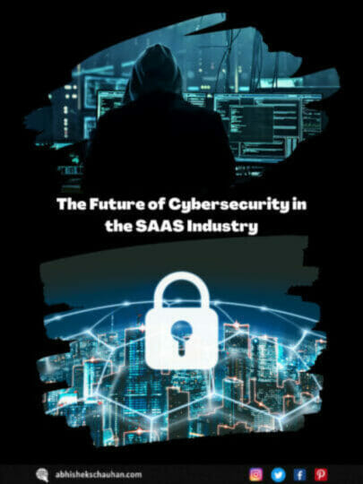 The Future of Cybersecurity in the SAAS Industry