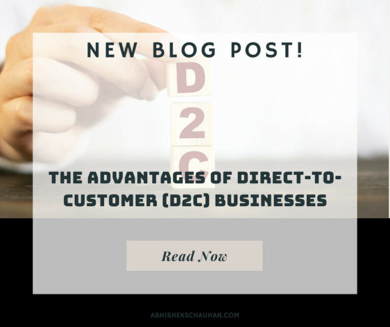 The Advantages of Direct-to-Customer (D2C) Businesses